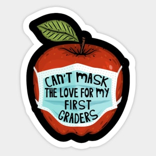 Can't Mask the Love for my First Graders Teacher Gift Sticker